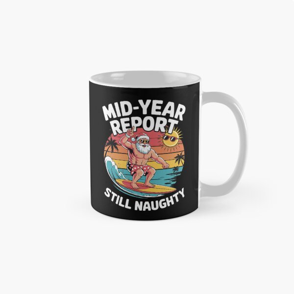 Item preview, Mid Year Report Still Naughty Funny Christmas In July Santa22  designed and sold by RoyTill0Art.