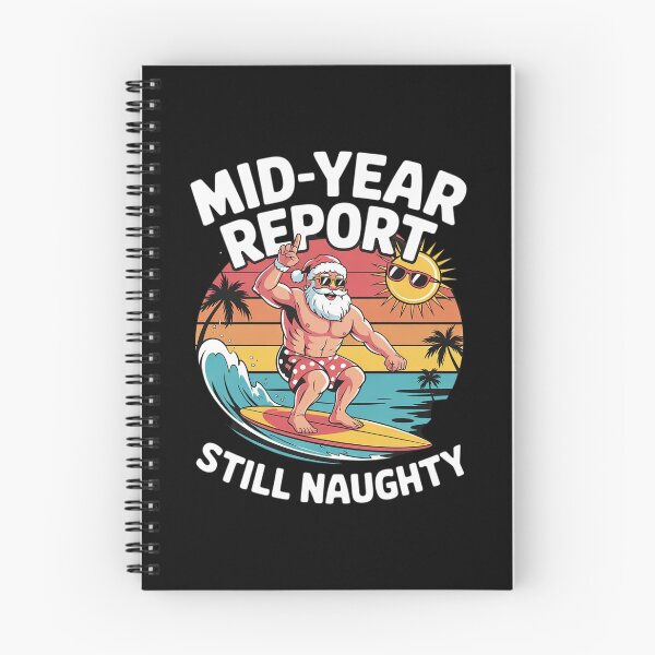 Item preview, Mid Year Report Still Naughty Funny Christmas In July Santa22  designed and sold by RoyTill0Art.