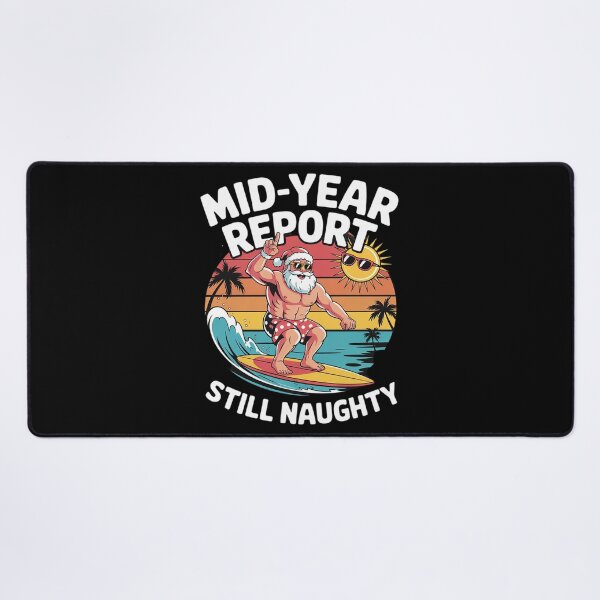 Item preview, Mid Year Report Still Naughty Funny Christmas In July Santa22  designed and sold by RoyTill0Art.