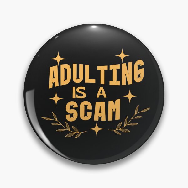 Item preview, Adulting is a Scam  designed and sold by NEX TREND DOT.