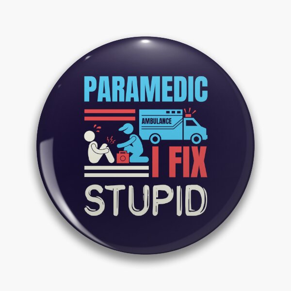 Item preview, I Fix Stupid Paramedic Funny EMT designed and sold by jaygo.