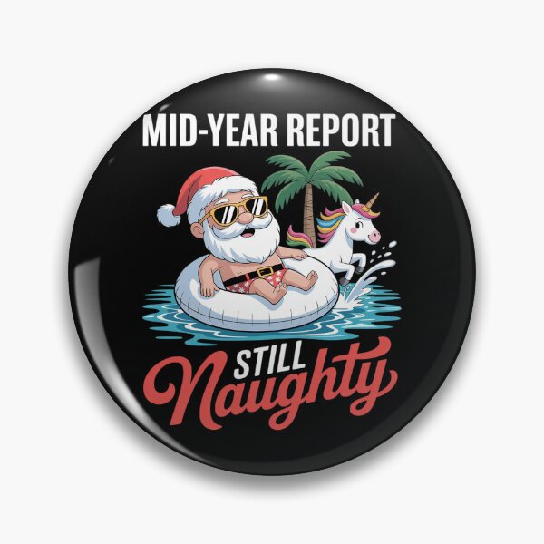 Item preview, Mid Year Report Still Naughty Funny Christmas In July Santa25  designed and sold by RsFilsingerArt.