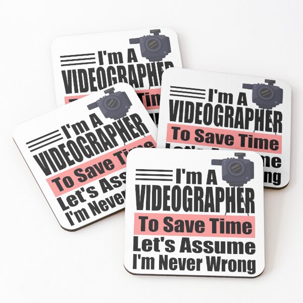 Item preview, Funny Videographer Quote – "I'm a Videographer, To Save Time Let's Assume I'm Never Wrong" – Camera Operator Gift Idea designed and sold by karibov.