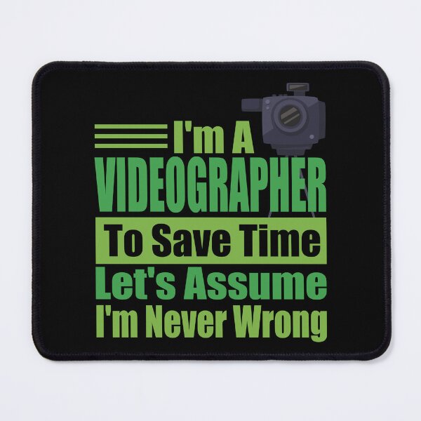 Item preview, Funny Videographer Quote – “I’m a Videographer, Let’s Assume I’m Never Wrong” – Perfect Gift for Creative Dads & Video Lovers designed and sold by karibov.