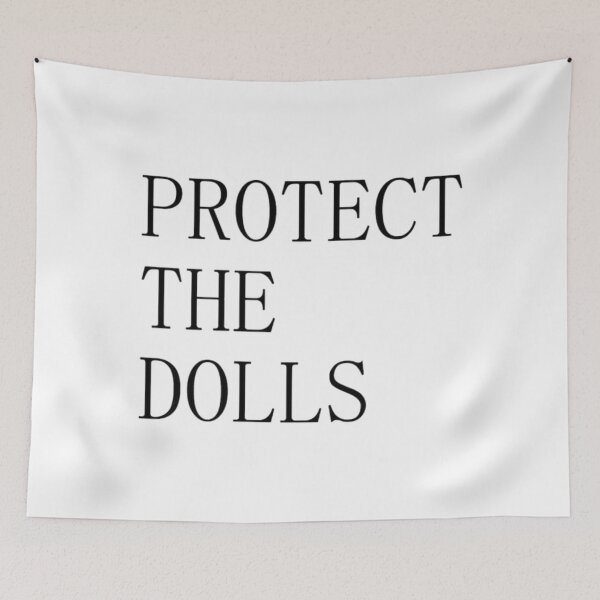 Item preview, Protect the Dolls – Empowerment Has Never Looked This Bold designed and sold by bethanyrodgers6.