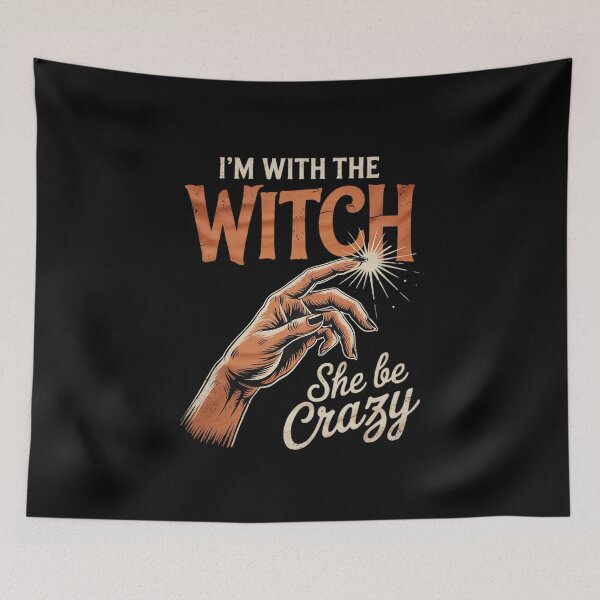 Item preview, I'm with the Witch She Be Crazy Scary Customer  designed and sold by THagBlue.