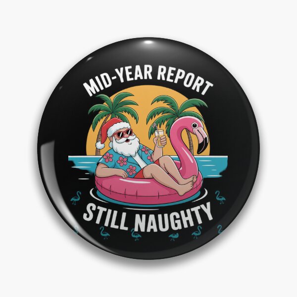 Item preview, Mid Year Report Still Naughty Funny Christmas In July Santa61  designed and sold by RsFilsingerArt.