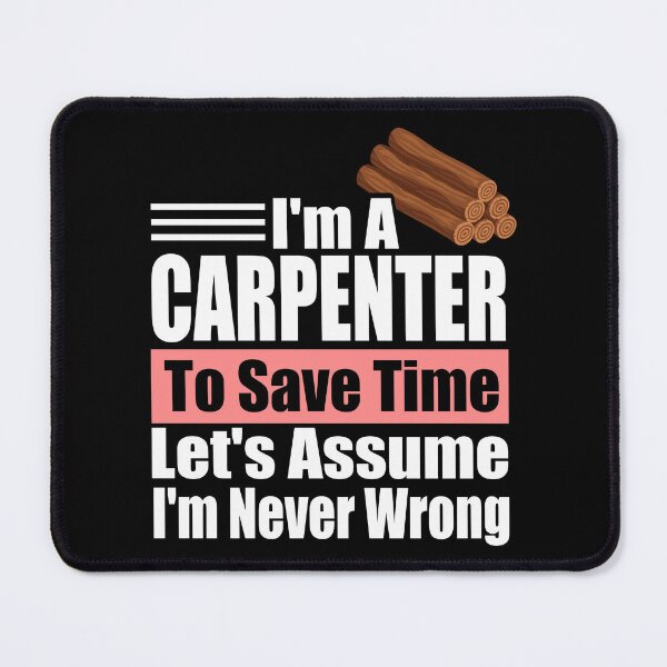 Item preview, Expert Carpenter Wisdom: Funny Woodworker Slogan | Best Novelty Gift for Builder Dad, Wood Shop Pro & Maker designed and sold by karibov.