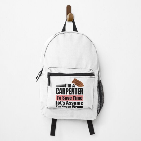 Item preview, Funny Carpenter Quote – "I'm a Carpenter, To Save Time Let's Assume I'm Never Wrong" – Woodworker Gift Idea designed and sold by karibov.