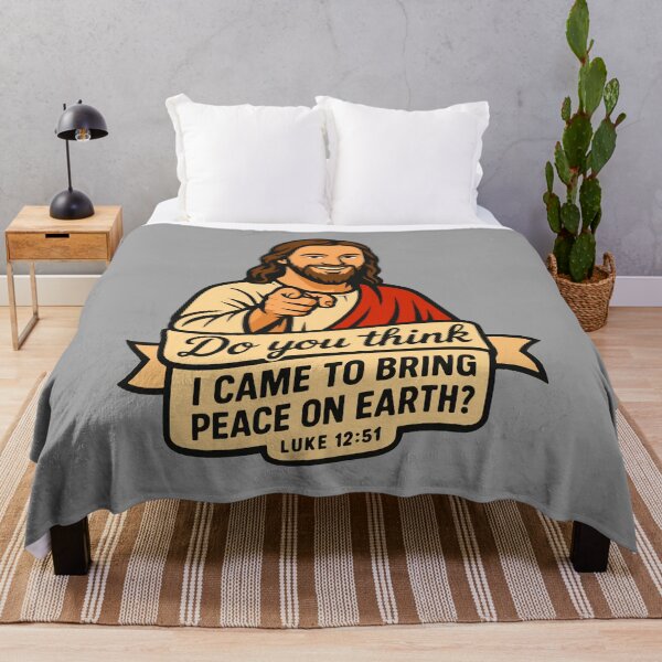 Item preview, Luke 12:51 Do you think I came to bring peace on earth designed and sold by plushism.