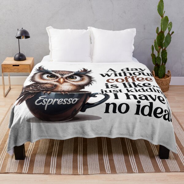 Item preview, Espresso Owl "A Day Without Coffee" Funny Quote designed and sold by QuirkySpark.