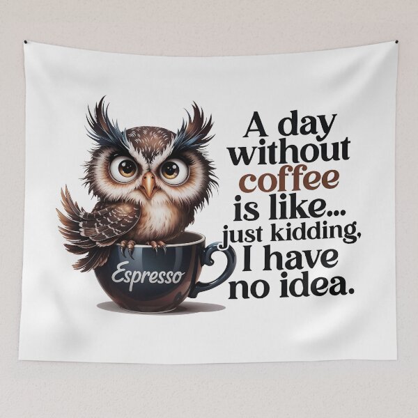 Item preview, Espresso Owl "A Day Without Coffee" Funny Quote designed and sold by QuirkySpark.