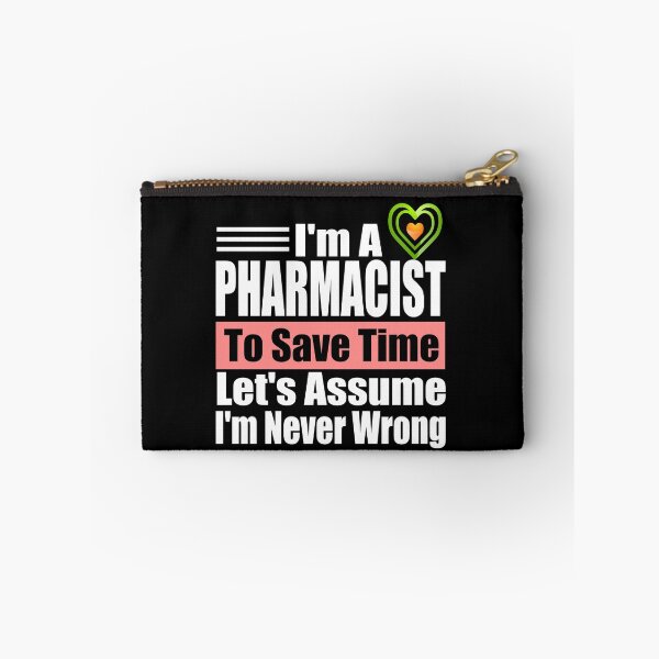 Item preview, Funny Pharmacist Quote – “I’m a Pharmacist, Let’s Assume I’m Never Wrong” | Pharmacy Humor Gift for Men & Women designed and sold by karibov.