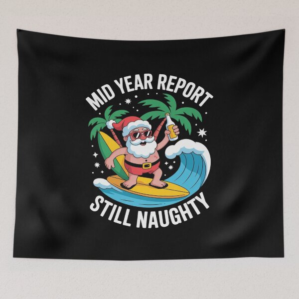 Item preview, Mid Year Report Still Naughty Summer Christmas in July Funny  designed and sold by RsFilsingerArt.