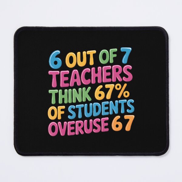 Item preview, Funny 67 Teacher Shirt - Middle Teacher 6 7 Funny Overuse 67 designed and sold by MariaEdna1.