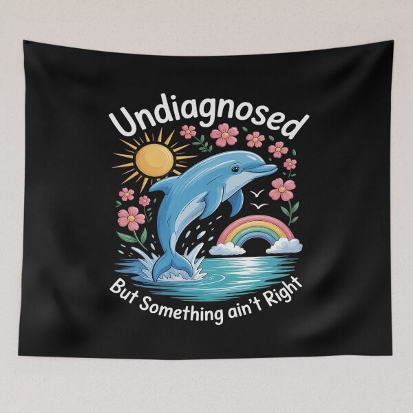 Item preview, Undiagnosed But Something Ain't Right dolphin designed and sold by Sandrhaus.