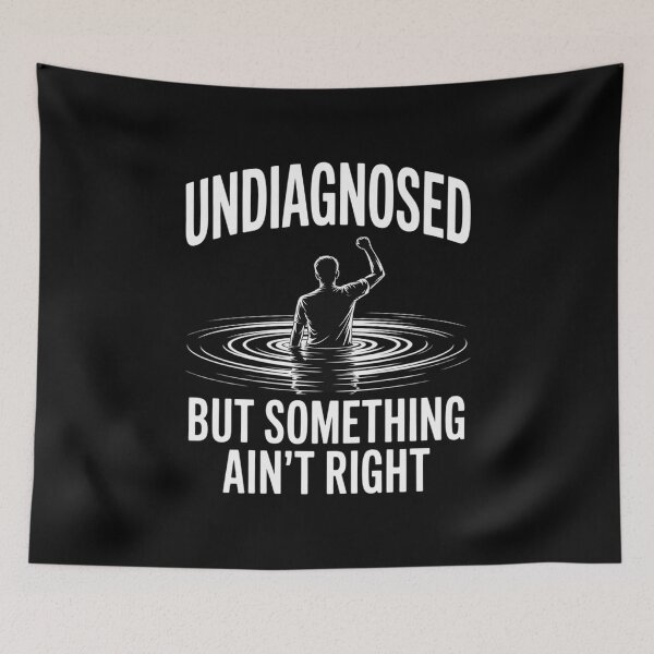 Item preview, Undiagnosed But Something Ain't Right I'm Fine Like Hand designed and sold by ryukaizox1.