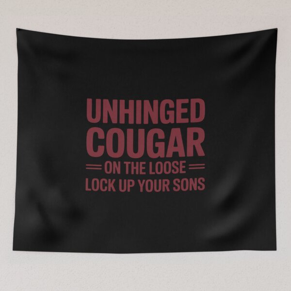 Item preview, Unhinged Cougar On The Loose Lock up Your sons designed and sold by ryukaizox1.