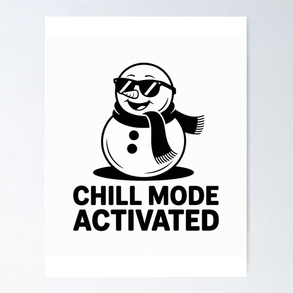 Item preview, Chill Mode Activated Snowman designed and sold by palavdip.