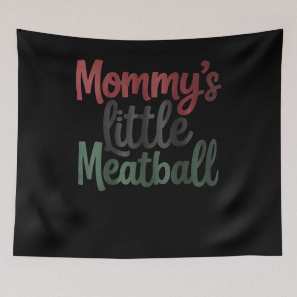 Item preview, Mommy’s Little Meatball Funny Cute Italian Food Humor  designed and sold by RsFilsingerArt.