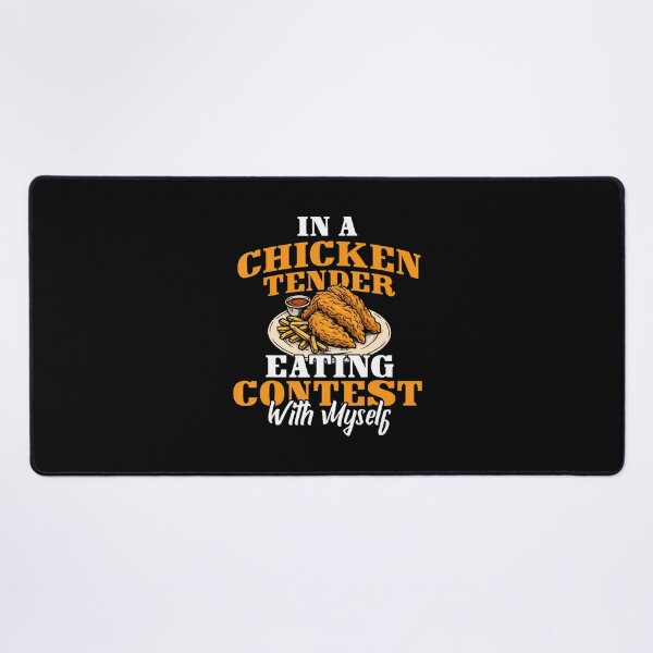 Item preview, In A Chicken Tender Eating Contest With Myself designed and sold by MariaEdna1.