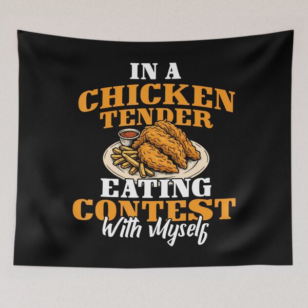 Item preview, In A Chicken Tender Eating Contest With Myself designed and sold by MariaEdna1.