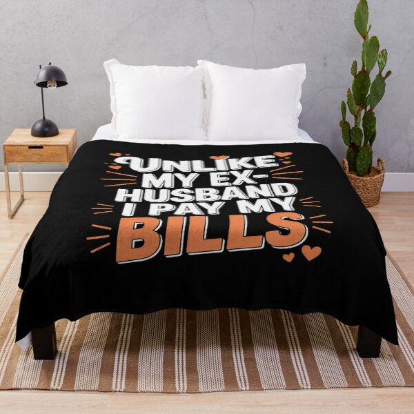 Item preview, Unlike My Ex-Husband I Pay My Bills, Divorcee and Ex Wife designed and sold by LinlinsDemons.