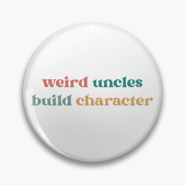 Item preview, Funny Weird Uncles Build Character for New Uncle designed and sold by faridman.