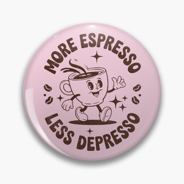 Item preview, Retro More Espresso Less Depresso Coffeeholic  designed and sold by Y-Vibes.