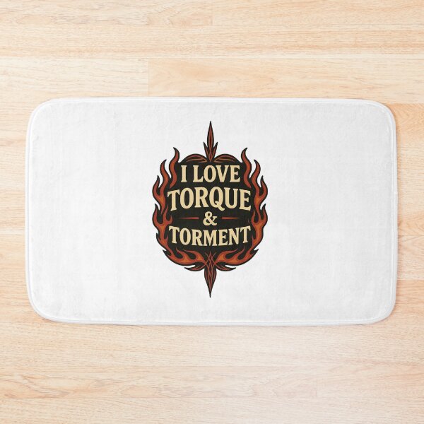 Item preview, I Love Torque and Torment – Hot Rod Flame Muscle Car Quote Mechanic designed and sold by Fleetwood1994.