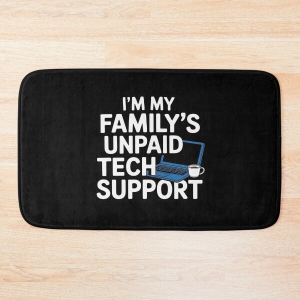 Item preview, Unpaid Family Tech Support designed and sold by LinlinsDemons.