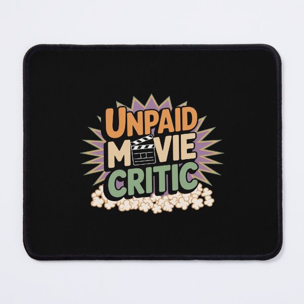 Item preview, UNPAID Movie Critic - Cinema LoverArt designed and sold by LinlinsDemons.