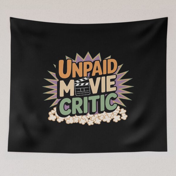 Item preview, UNPAID Movie Critic - Cinema LoverArt designed and sold by LinlinsDemons.