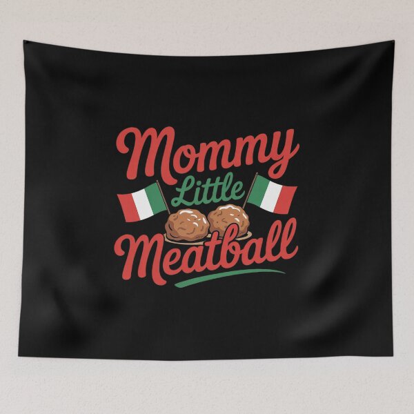 Item preview, Mommy's Little Meatball Funny Trending Italian Slang Italian  designed and sold by MyzoToyota.