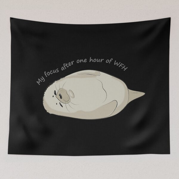 Item preview, "My Focus After One Hour of WFH" Funny Seal Meme designed and sold by SKETCHYANDGRAPHIC.