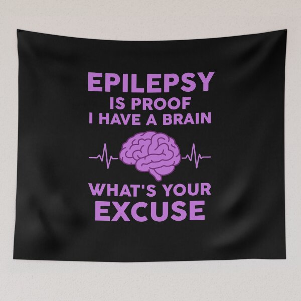 Item preview, Epilepsy is proof I have a brain What's your excuse designed and sold by NQArtist.