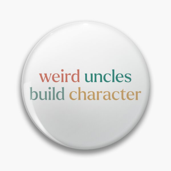 Item preview, Funny Weird Uncles Build Character for New Uncle designed and sold by faridman.