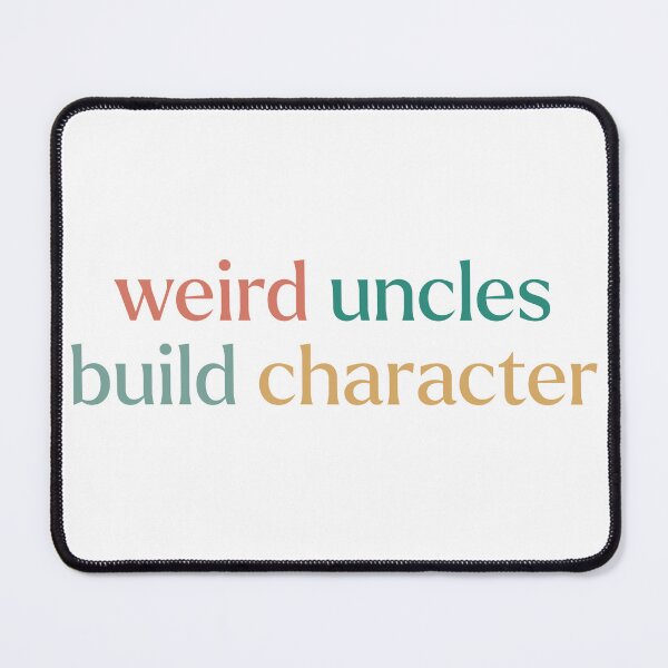 Item preview, Funny Weird Uncles Build Character for New Uncle designed and sold by faridman.