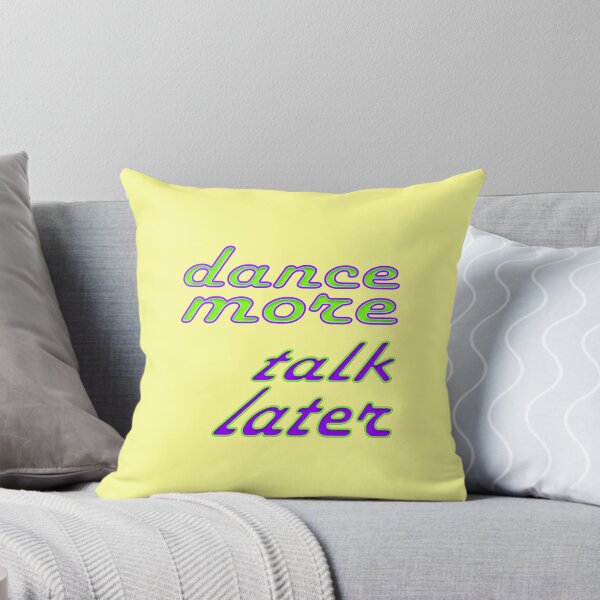 Item preview, dance more, talk later designed and sold by poupoune.