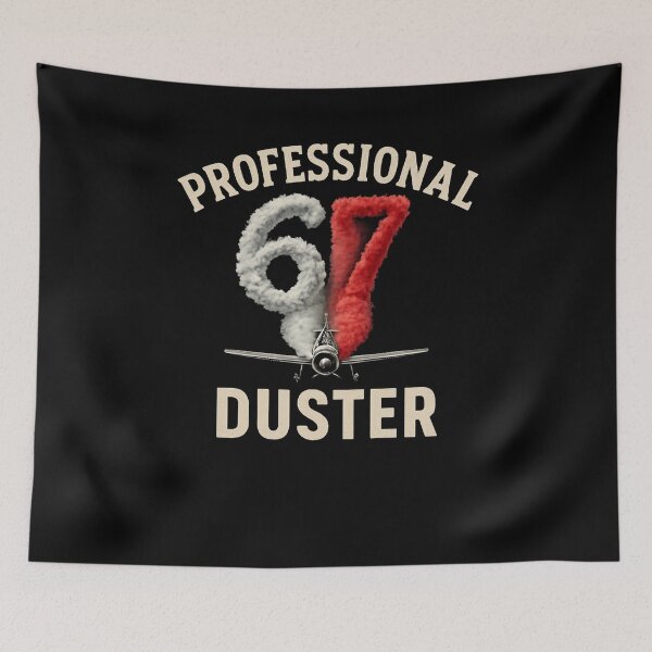 Item preview, 67 Meme Professional Crop Duster 6 7 Design designed and sold by FreeArt2.
