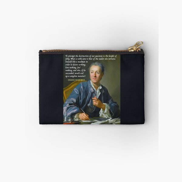 Item preview, Denis Diderot quote: To attempt the destruction of our passions is the height of folly. What a noble aim is that of the zealot who tortures himself like a madman... designed and sold by artbleed.