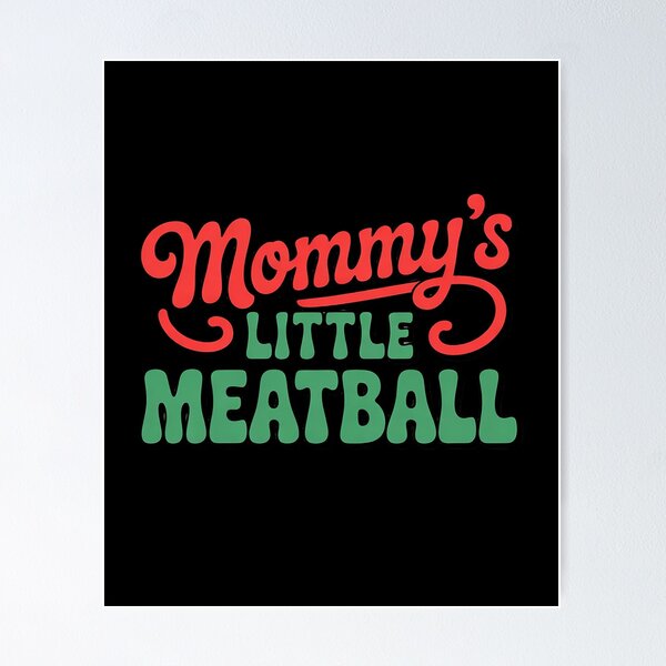 Item preview, Mommy's Little Meatball Italian Funny 2  designed and sold by MyzoToyota.