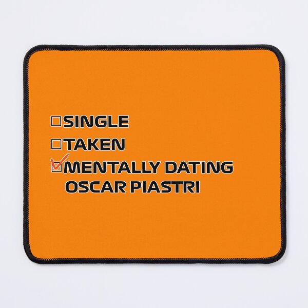 Item preview, Mentally Dating Oscar Piastri designed and sold by PoleToWin.