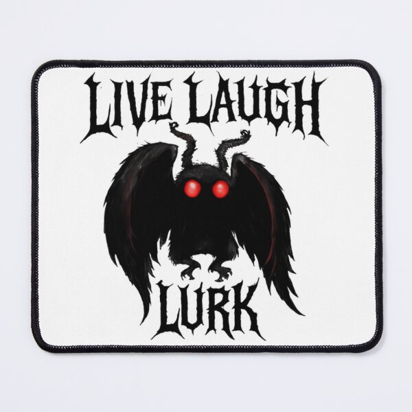 Item preview, Live Laugh Lurk Funny Mothman Chilling in Shadows designed and sold by SkeletonsDanger.