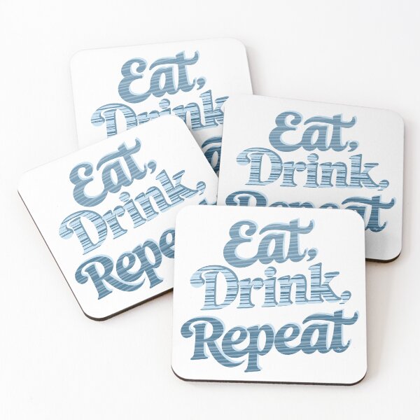 Item preview, Eat, drink, repeat quote designed and sold by MPillustration.
