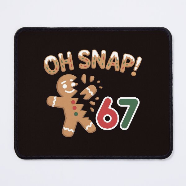 Item preview, Funny Oh Snap Gingerbread 67 – Gingerbread Man Meme designed and sold by Redgiant87x.