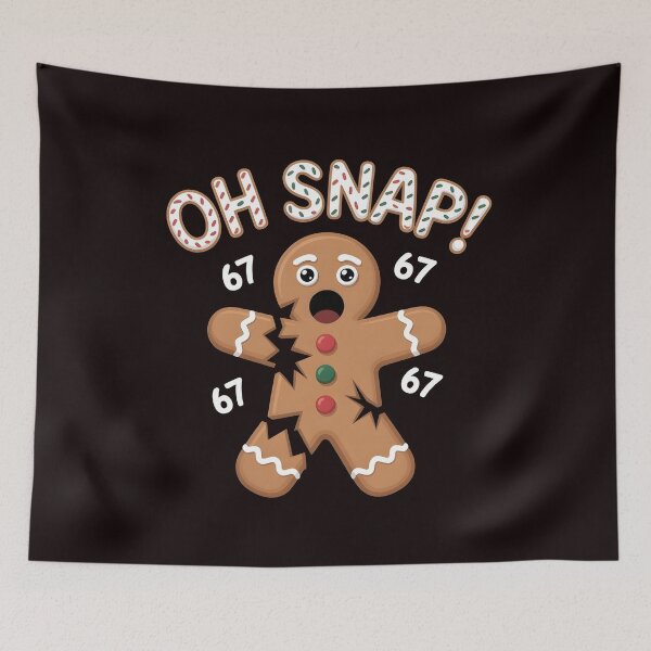 Item preview, Gingerbread Man Meme – Oh Snap Gingerbread 67 Christmas Humor designed and sold by Redgiant87x.