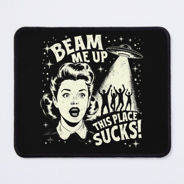 Item preview, Beam Me Up, This Place Sucks! designed and sold by MackenzieBin.