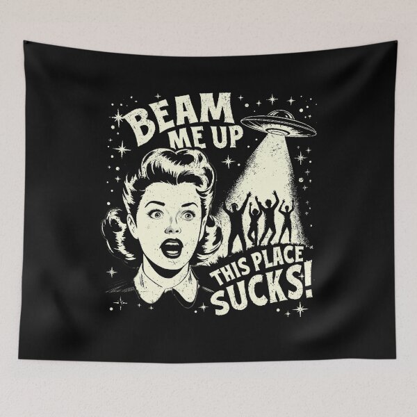 Item preview, Beam Me Up, This Place Sucks! designed and sold by MackenzieBin.