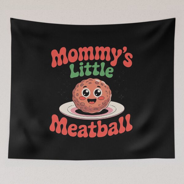 Item preview, Mommy's Little Meatball Italian Humor Italy Lover Meme  designed and sold by MyzoToyota.